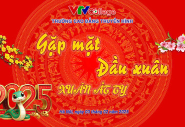 VTV College: Tổ chức gặp mặt đầu xuân Ất Tỵ 2025