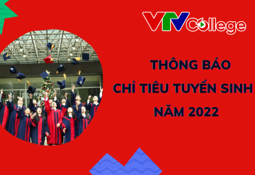 VTVCollege: Thông báo chỉ tiêu tuyển sinh năm 2022