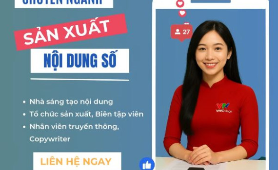 VTV College: Tuyển sinh ngành “Sản xuất nội dung số” – cơ hội nghề nghiệp mở rộng trong kỷ nguyên số