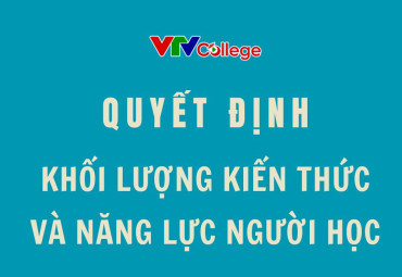 Trường Cao đẳng Truyền hình: Quyết định khối lượng kiến thức tối thiểu,  yêu cầu năng lực người học phải đạt được