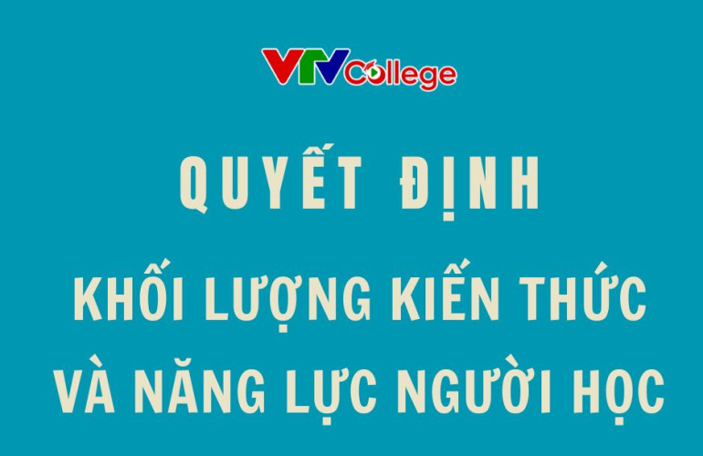 Trường Cao đẳng Truyền hình: Quyết định khối lượng kiến thức tối thiểu,  yêu cầu năng lực người học phải đạt được