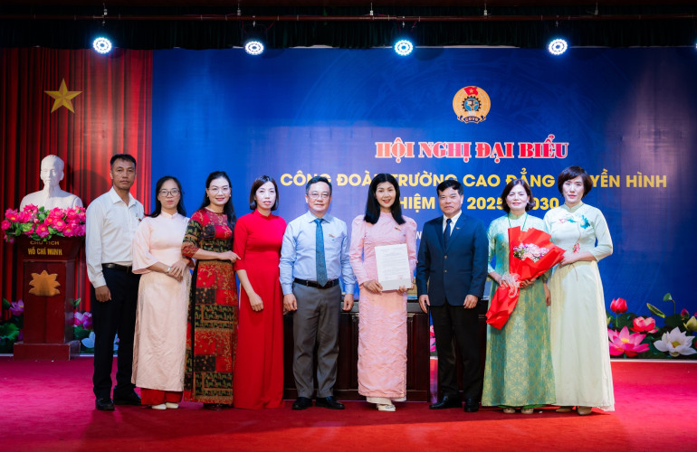 Hội nghị Đại biểu Công đoàn Trường Cao đẳng Truyền hình nhiệm kỳ 2025–2030: Đoàn kết – Đổi mới – Phát triển