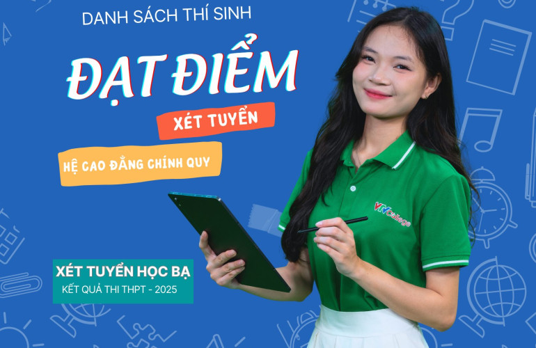 VTV College: Danh sách thí sinh đạt điểm xét tuyển hệ cao đẳng chính quy đợt 1- lần 2