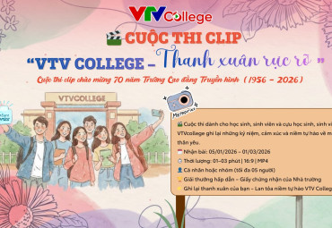 KẾ HOẠCH TỔ CHỨC CUỘC THI CLIP “VTV COLLEGE – THANH XUÂN RỰC RỠ”