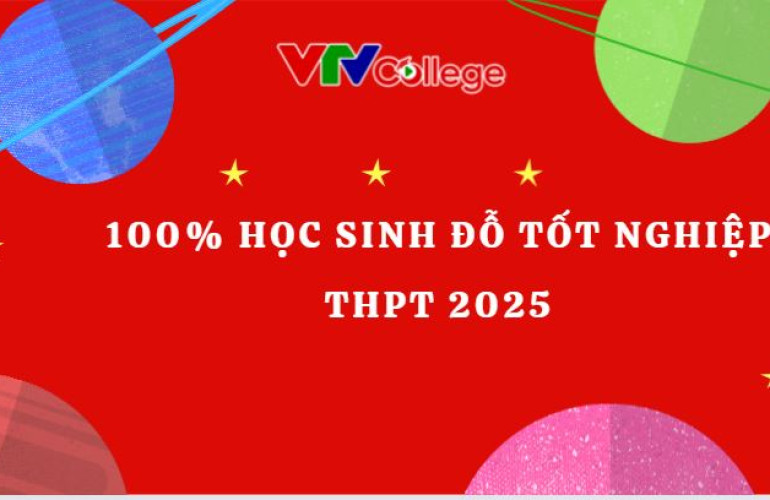 100% học sinh đỗ tốt nghiệp – Thành quả từ mô hình giáo dục toàn diện tại Trường Cao đẳng Truyền hình