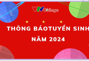 VTV College: Thông báo tuyển sinh năm 2024