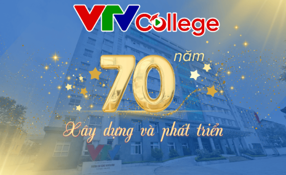 Trường Cao đẳng Truyền hình kêu gọi các thế hệ chung tay hướng tới kỷ niệm 70 năm thành lập