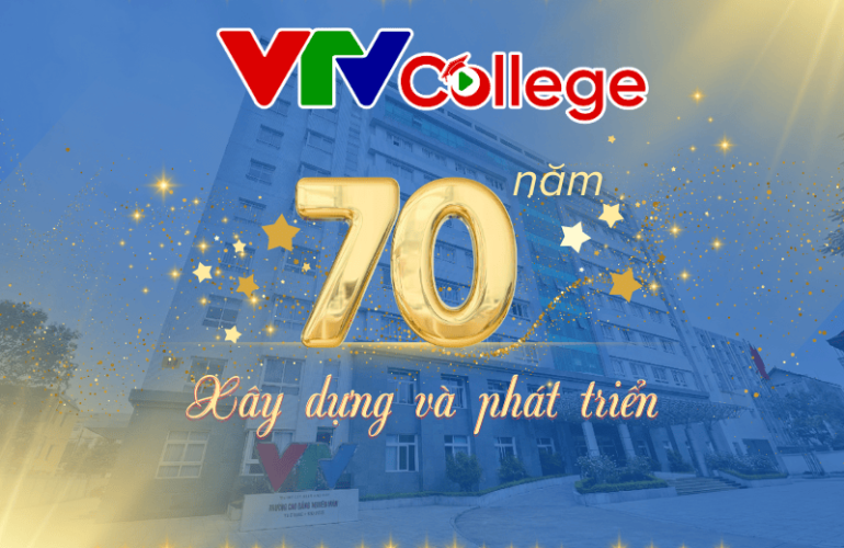 Trường Cao đẳng Truyền hình kêu gọi các thế hệ chung tay hướng tới kỷ niệm 70 năm thành lập