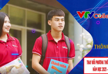VTV College: Thông báo thay đổi phương thức nhập học