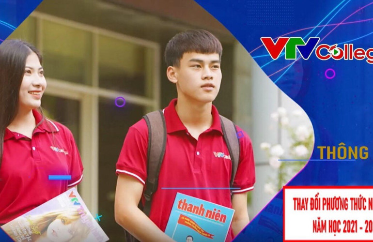 VTV College: Thông báo thay đổi phương thức nhập học