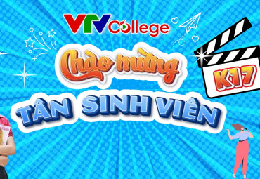 VTV College: Thông báo kế hoạch tổ chức gặp mặt sinh viên Cao đẳng khóa 17