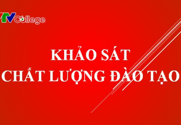 VTV College: Phiếu khảo sát chất lượng đào tạo năm 2021 (dành cho học sinh, sinh viên)