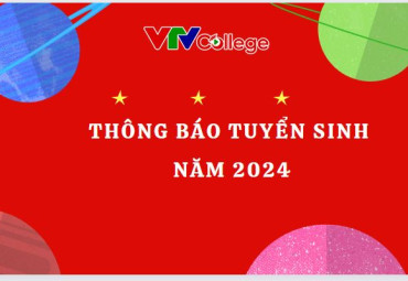 VTV College: Thông báo tuyển sinh năm 2024