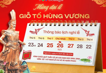VTV College: Thông báo nghỉ lễ Giỗ Tổ Hùng Vương, 30/4 và 1/5/2026