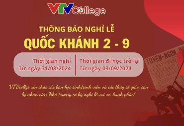 VTV College: Thông báo thời gian nghỉ Quốc khánh 2-9 năm 2024