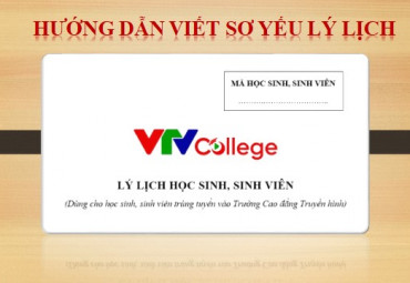 VTV College: Hướng dẫn ghi lý lịch học sinh, sinh viên