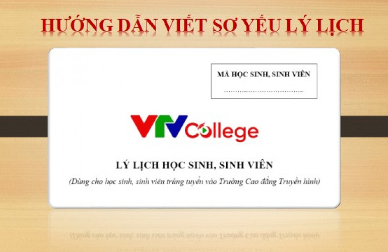 VTV College: Hướng dẫn ghi lý lịch học sinh, sinh viên