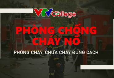 VTV College: [INFORGRAPHIC] Phòng cháy chữa cháy - Cẩn thận trước khi quá muộn