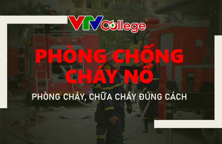 VTV College: [INFORGRAPHIC] Phòng cháy chữa cháy - Cẩn thận trước khi quá muộn