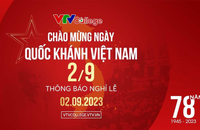 VTV College: Thông báo nghỉ lễ Quốc khánh 02/9/2023