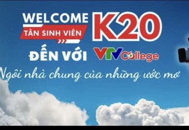 VTV College: Kế hoạch tổ chức tiếp đón sinh viên khóa 20 nhập học đợt 1 - năm 2024